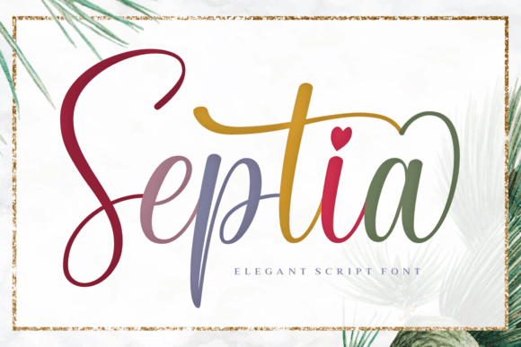 Septia: A Script Font That Makes Your Campaigns Instantly Recognizable