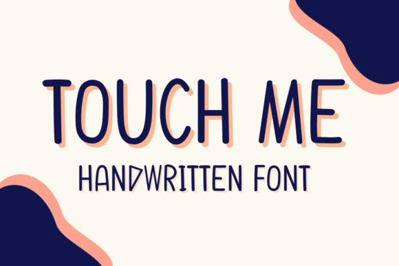 Touch Me: A Sweet, Friendly Handwritten Font for Real Small Businesses